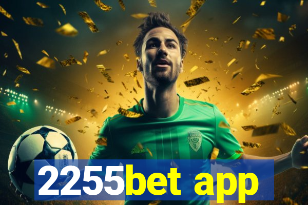 2255bet app